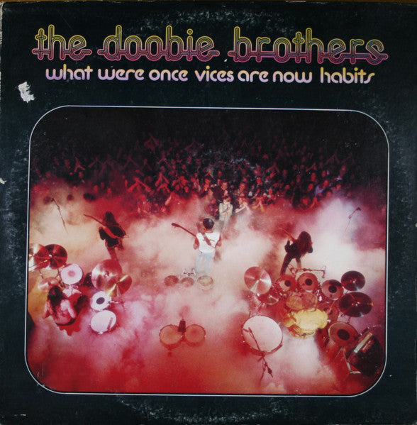 The Doobie Brothers – What Were Once Vices Are Now Habits LP VG
