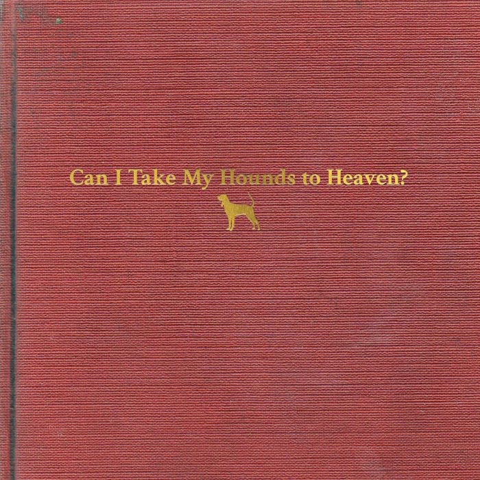 Tyler Childers - Can I Take My Hounds To Heaven? LP