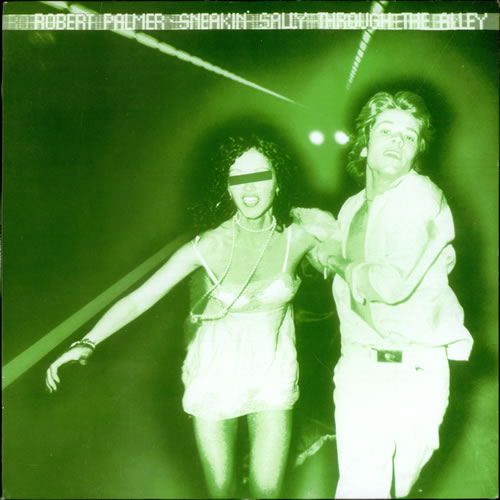 Robert Palmer - Sneakin' Sally Through The Alley LP