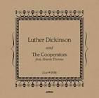 Luther Dickinson and The Cooperators feat. Sharde Thomas - Live 2016 LP