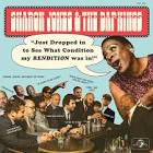 Sharon Jones And The Dap-King - "Just Dropped In To See What Condition My Rendition Was In!" LP
