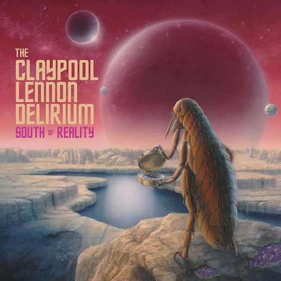 The Claypool Lennon Delirium - South of Reality LP