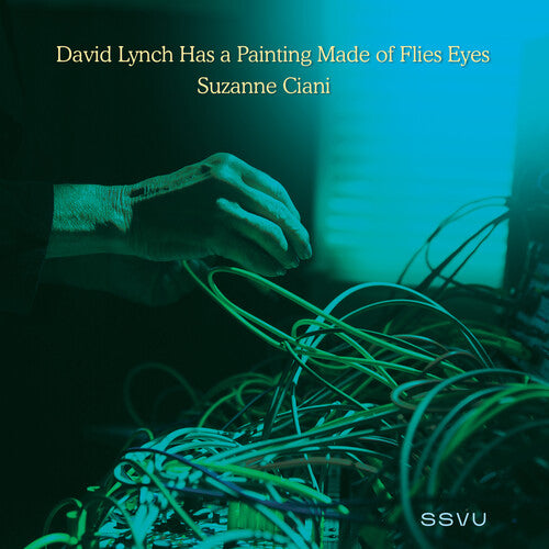 Ssvu -  David Lynch Has A Painting Made Of Flies Eyes / Suzanne Ciani 7" Single (RSD)