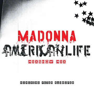 Madonna - American Life Mixshow Mix (In Memory of Peter Rauhofer) LP (RSD2023)