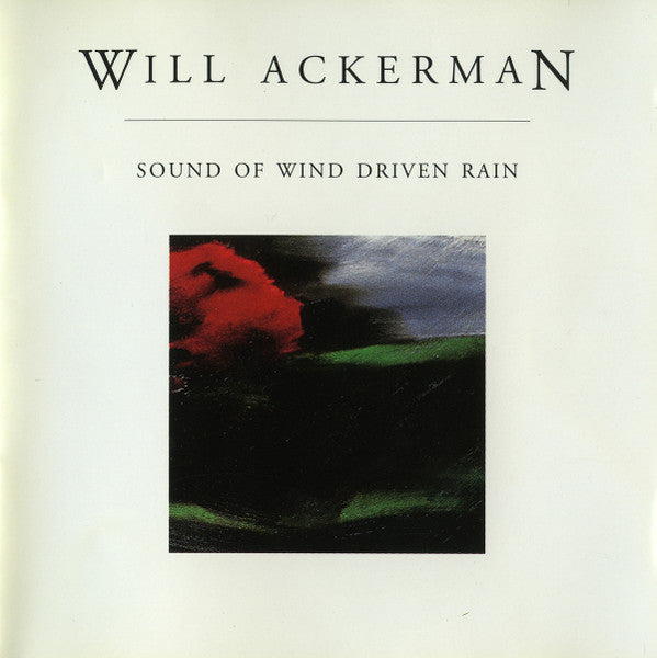 Will Ackerman – Sound Of Wind Driven Rain CD
